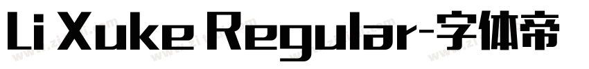 Li Xuke Regular字体转换
